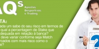 FAQs-20131217-percentagem-de-stake-em-funcao-da-banca-ou-do-mercado